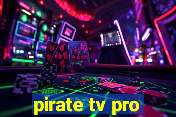 pirate tv pro